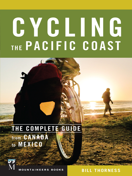 Title details for Cycling the Pacific Coast by Bill Thorness - Available